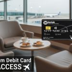 Kotak Platinum Debit Card Lounge Access