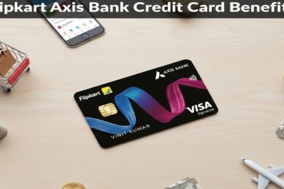 Flipkart Axis Bank Credit Card Benefits