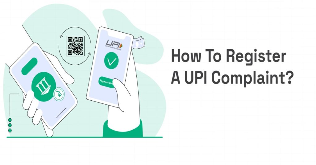 How To File a UPI Complaint