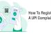 How To File a UPI Complaint
