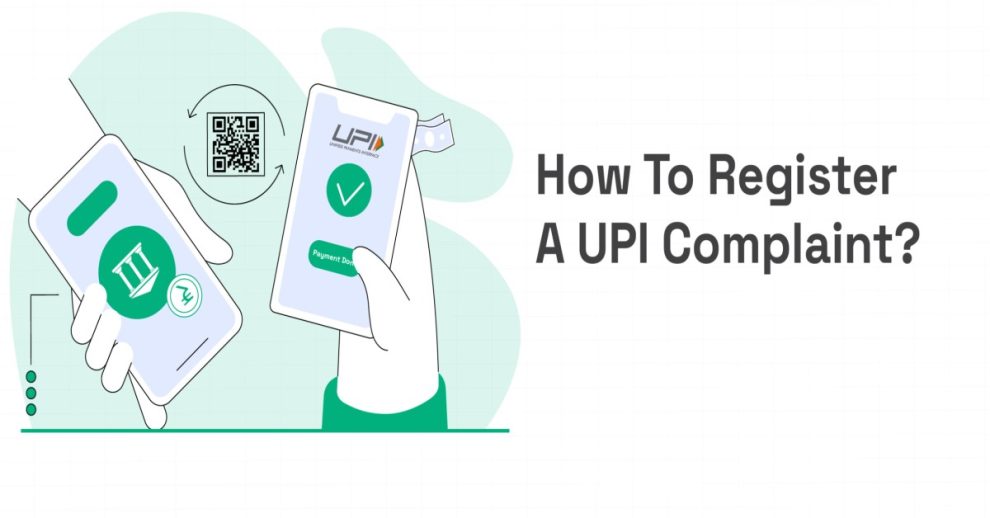 How To File a UPI Complaint