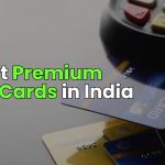 Best Premium Credit Cards in India