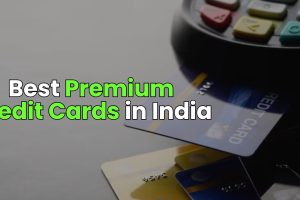 Best Premium Credit Cards in India
