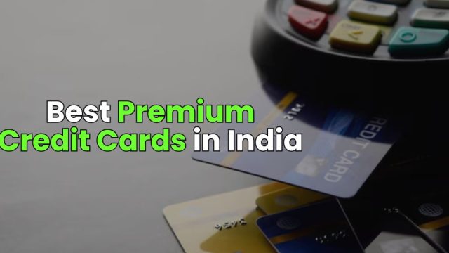 Best Premium Credit Cards in India