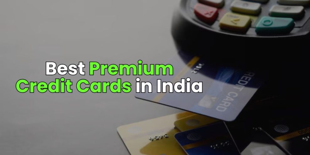 Best Premium Credit Cards in India