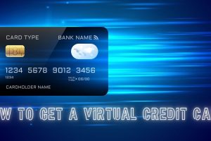 How to Get a Virtual Credit Card