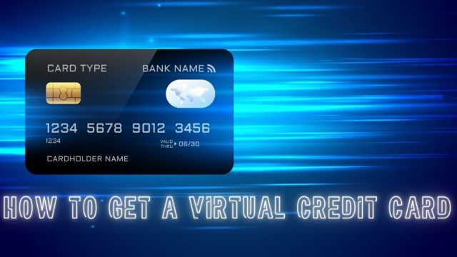 How to Get a Virtual Credit Card